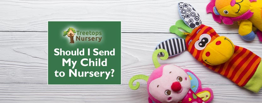 Should I Send My Child to Nursery?